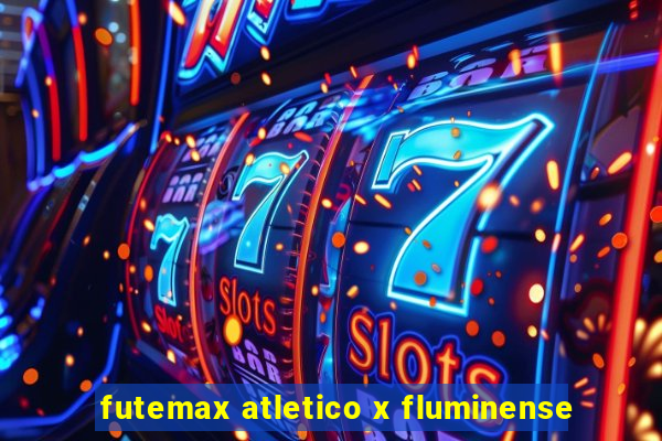 futemax atletico x fluminense